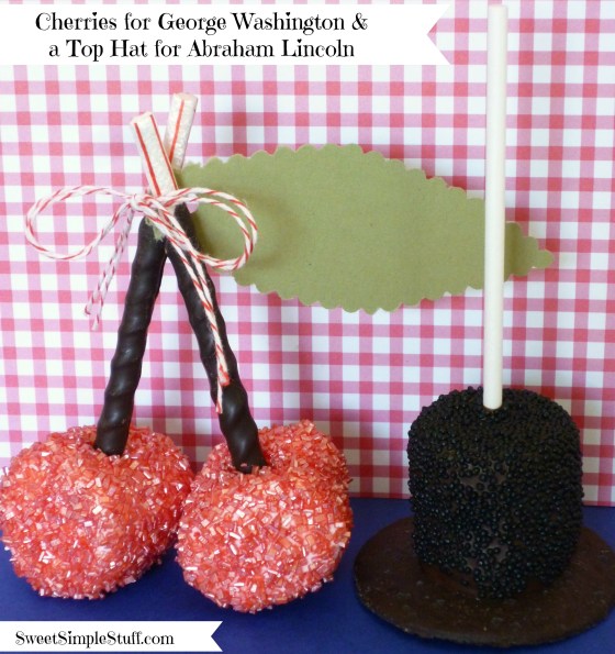 Cherries for George Washington & a Top Hat for Abraham Lincoln